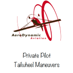 tailwheel syllabus, tailwheel endorsement, tailwheel maneuvers